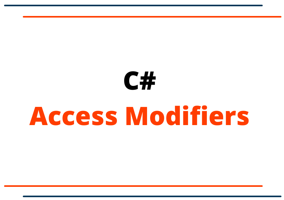 C# Access Modifiers