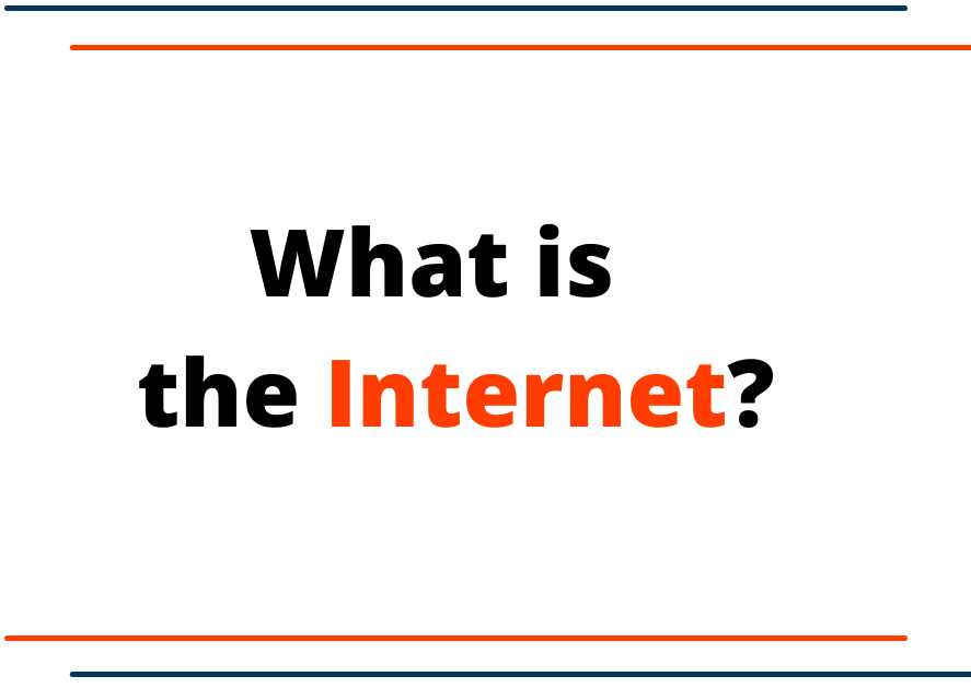 Introduction about the Internet